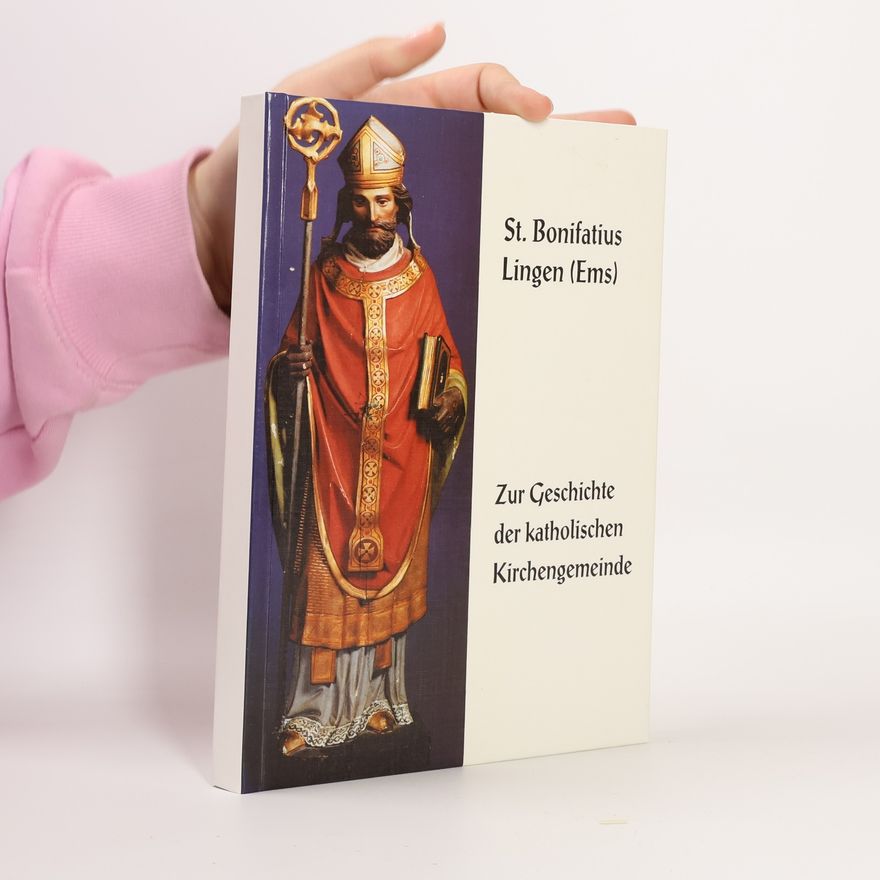 Autorenkollektiv St. Bonifatius Lingen. Zur Geschichte der katholischen Kirchengemeinde
