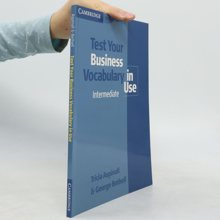 George Bethell Test Your Business Vocabulary in Use (Professional English)