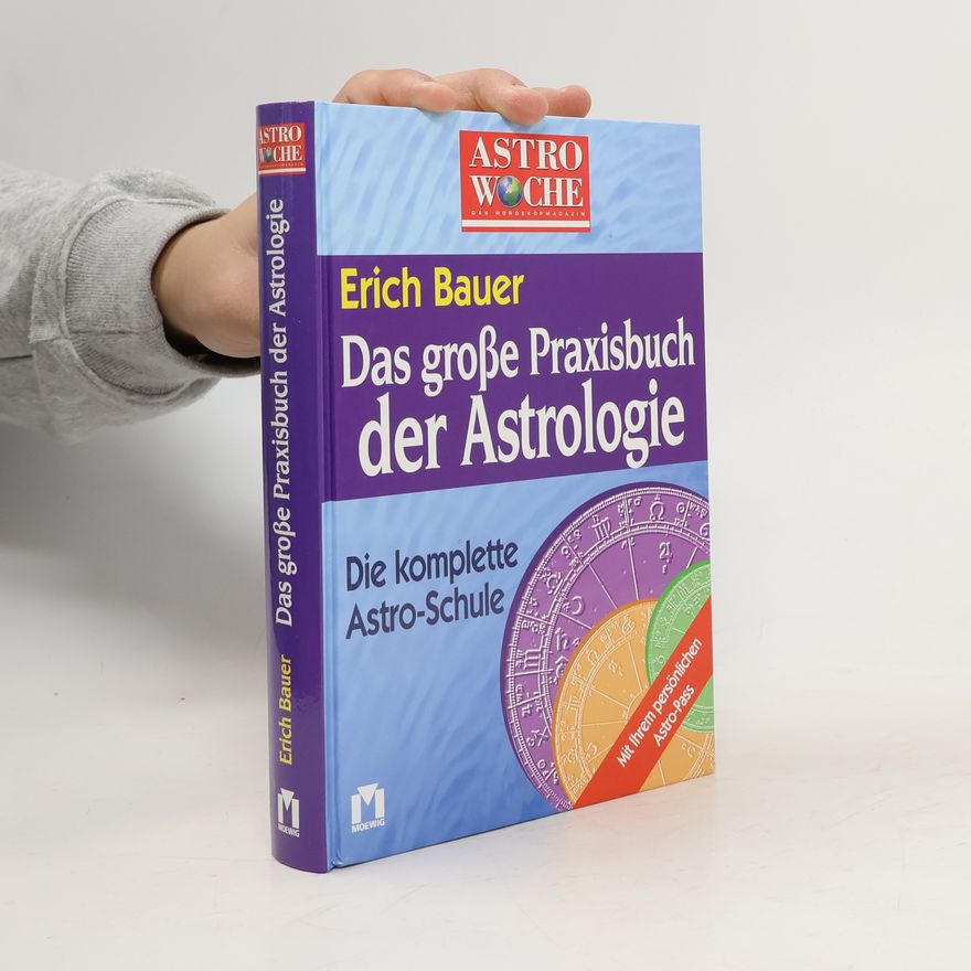Erich Bauer Das große Praxisbuch der Astrologie