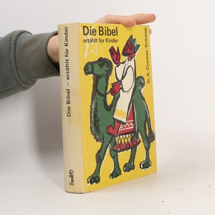 Dina Alida Cramer-Schaap Die Bibel - erzählt für Kinder