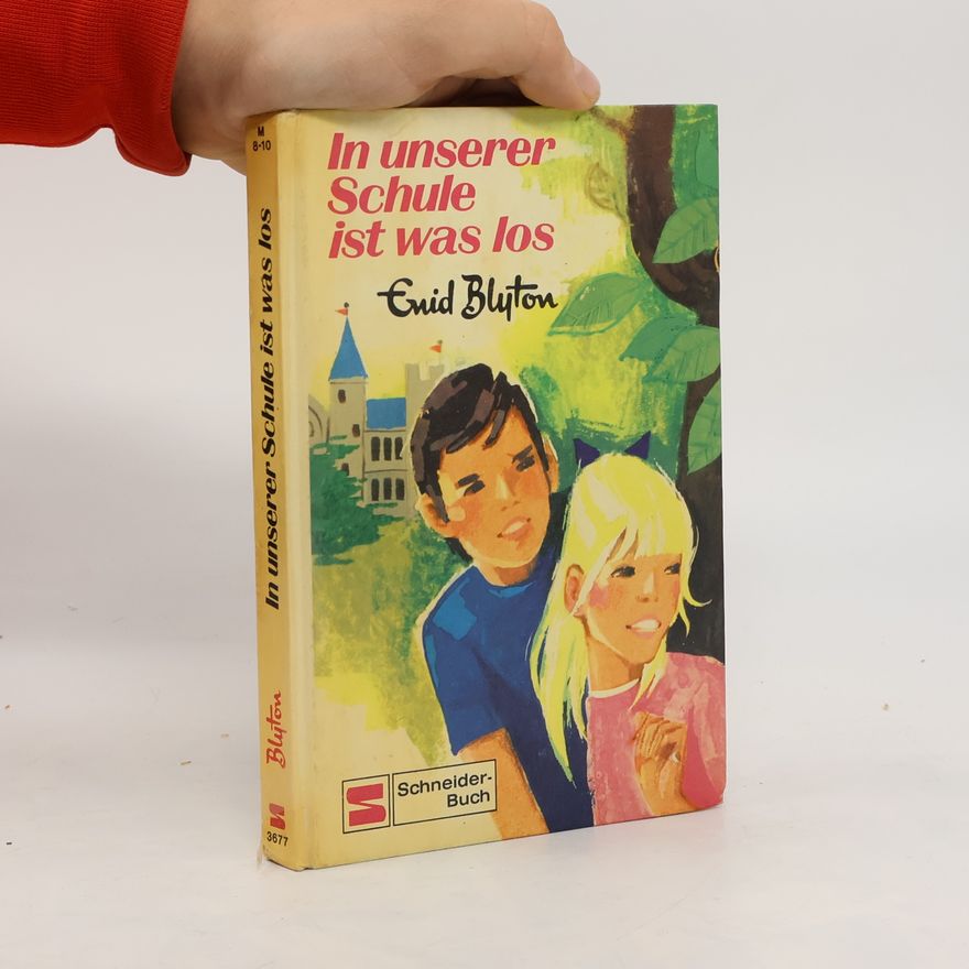 Enid Blyton In unserer Schule ist was los