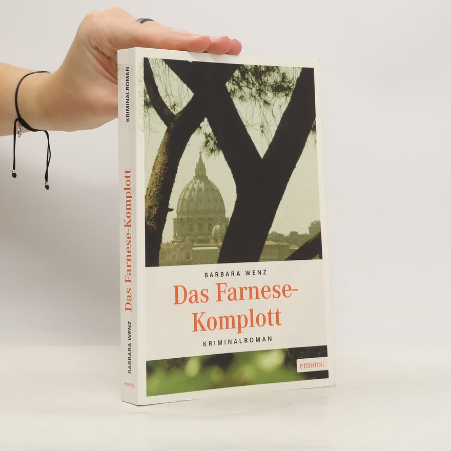 Barbara Wenz Das Farnese-Komplott