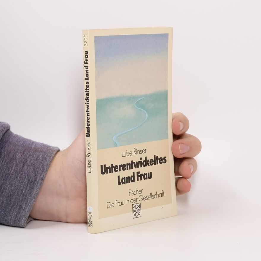 Luise Rinser Unterentwickeltes Land Frau