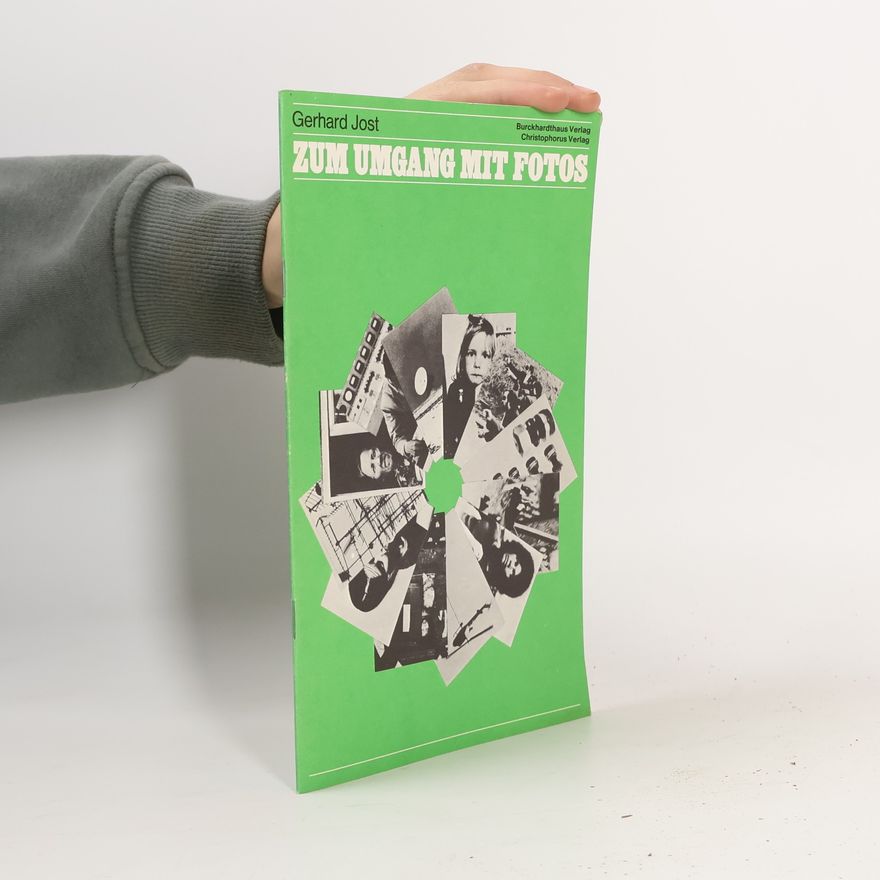 Gerhard Jost Zum Umgang mit Fotos