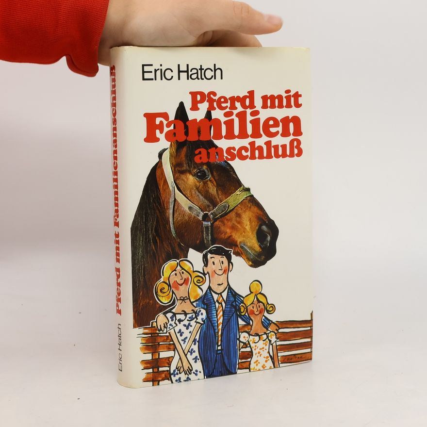 Eric Hatch Pferd mit Familienanschluß