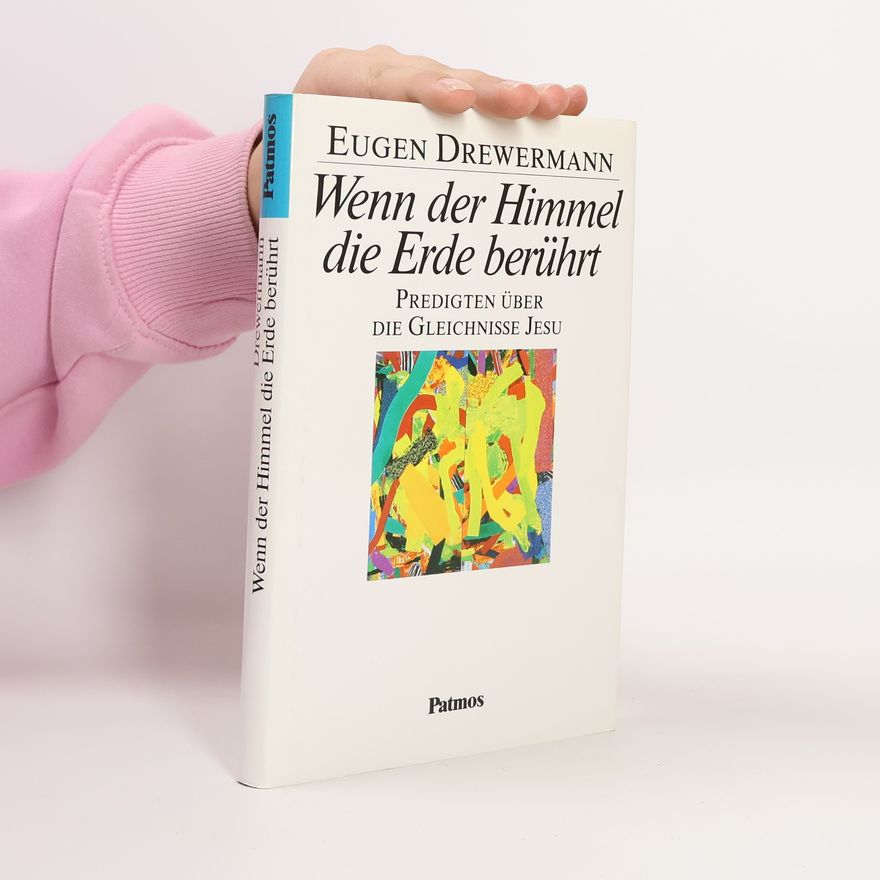 Eugen Drewermann Wenn der Himmel die Erde berührt