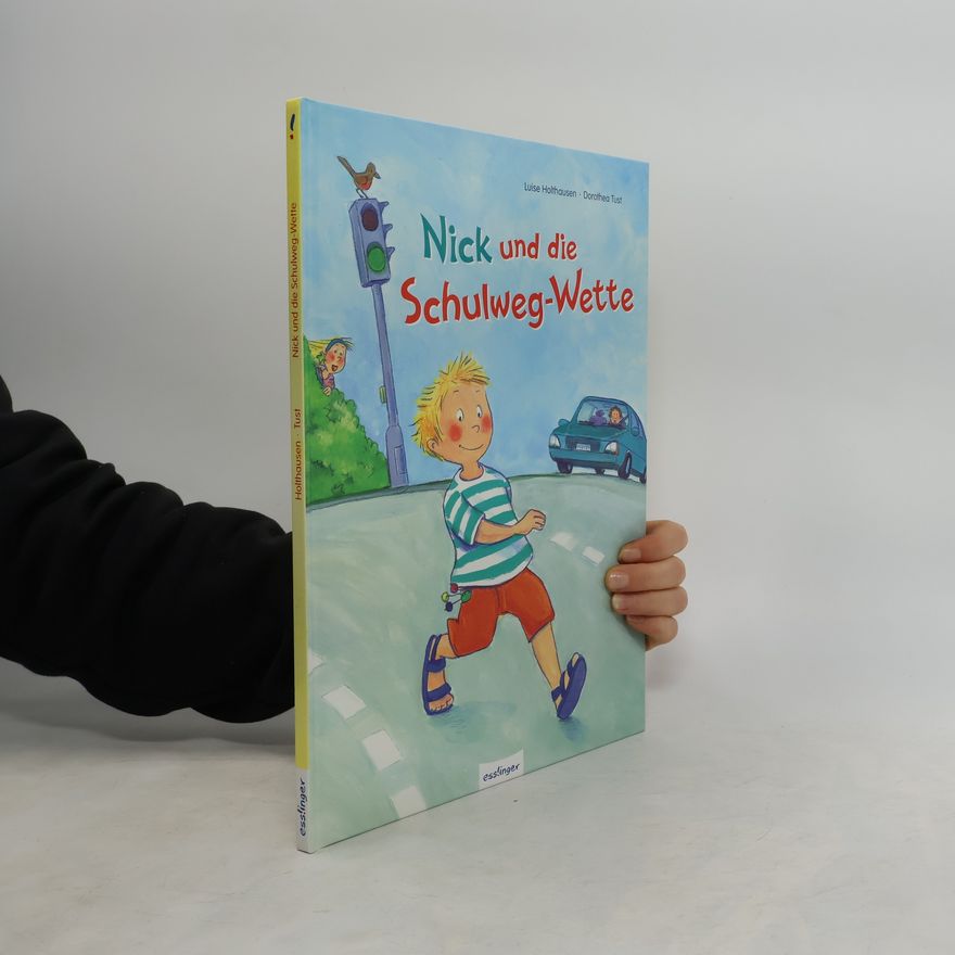 Luise Holthausen Nick und die Schulweg-Wette