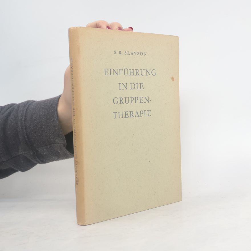 Samuel Richard Slavson Einführung in die Gruppentherapie