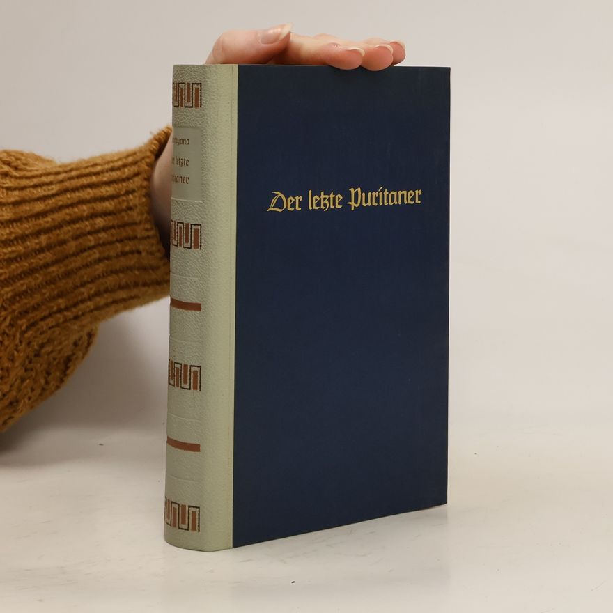 George Santayana Der letzte Puritaner
