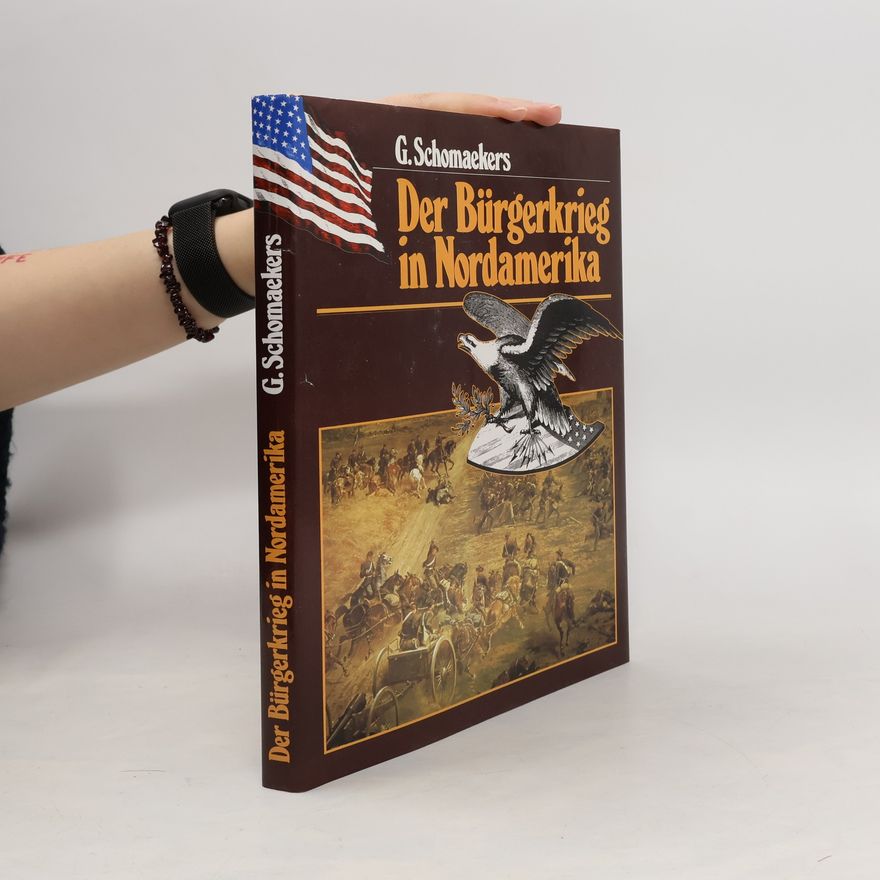 Günter Schomaekers Der Bürgerkrieg in Nordamerika