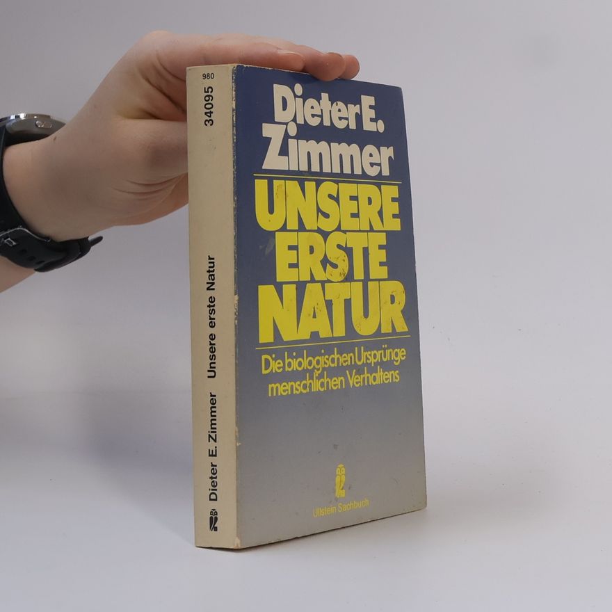 Dieter E. Zimmer Unsere erste Natur