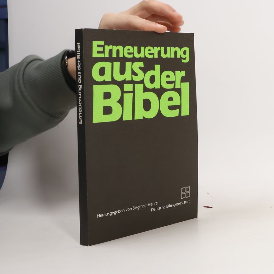Siegfried Meurer Erneuerung aus der Bibel
