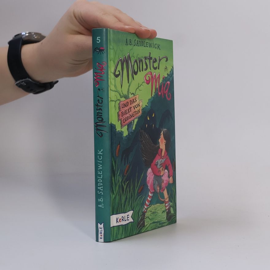 A. B. Saddlewick Monster Mia und das Biest von Oddington