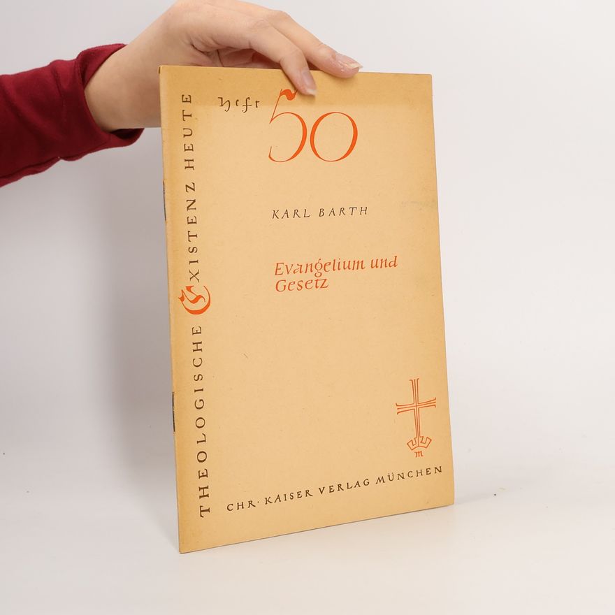 Karl Barth Evangelium und Gesetz
