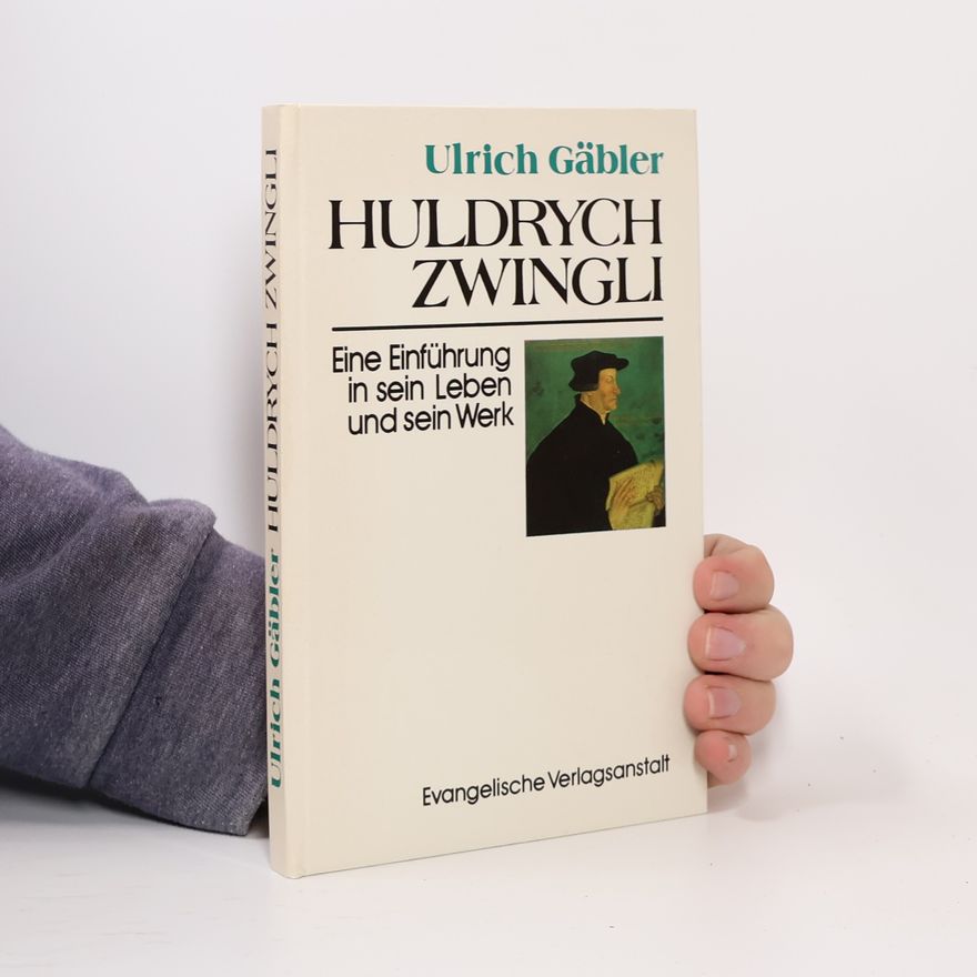 Ulrich Gabler Huldrych Zwingli