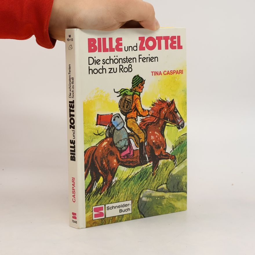 Tina Caspari Bille & Zottel. Die schönsten Ferien hoch zu Roß