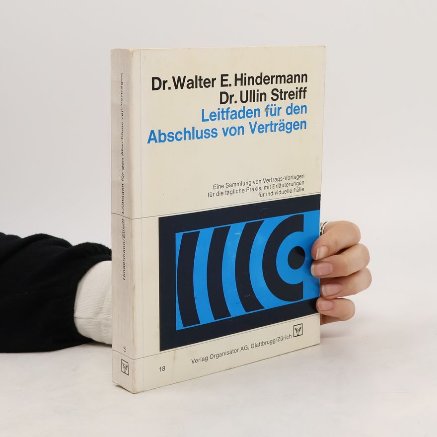 Walter Eduard Hindermann Leitfaden für den Abschluss von Verträgen