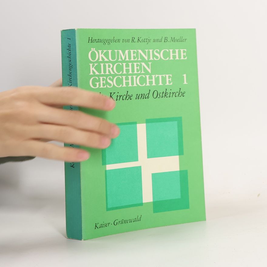 André Benoît Ökumenische Kirchengeschichte - 1: Alte Kirche und Ostkirche