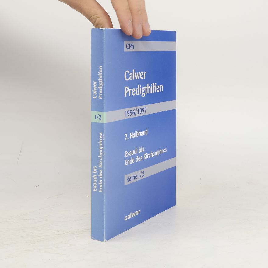 Autorenkollektiv Calwer Predigthilfen. 1996/1997. Exaudi bis Ende des Kirchenjahres I/2