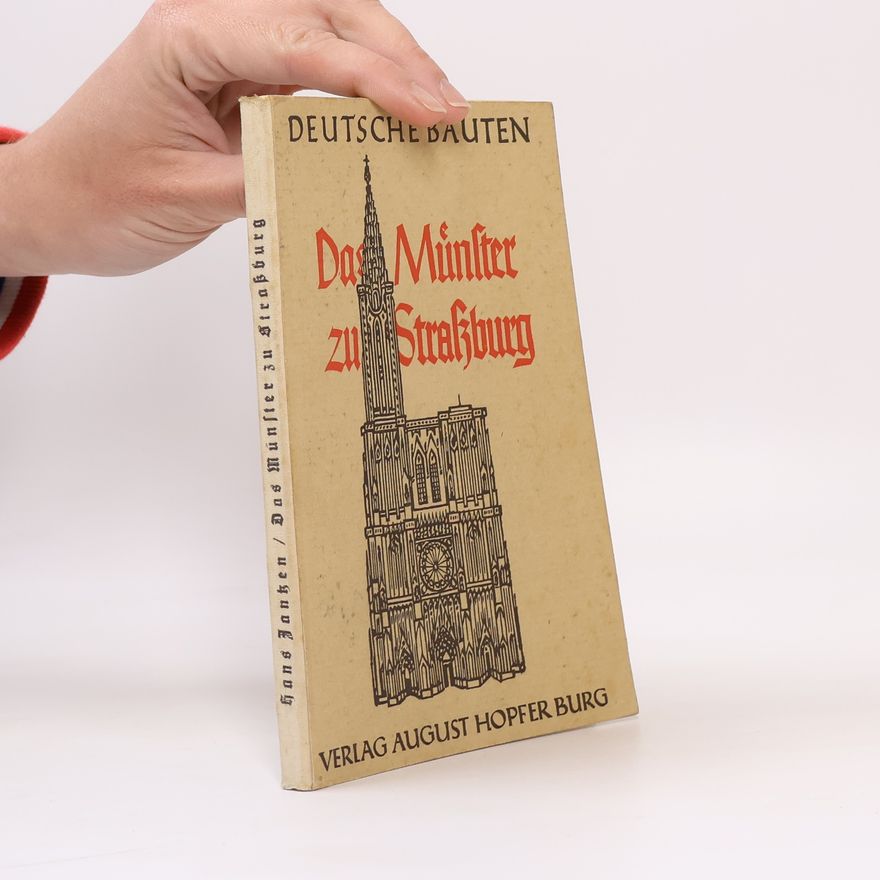 Hans Jansen Das Münster zu Straßburg