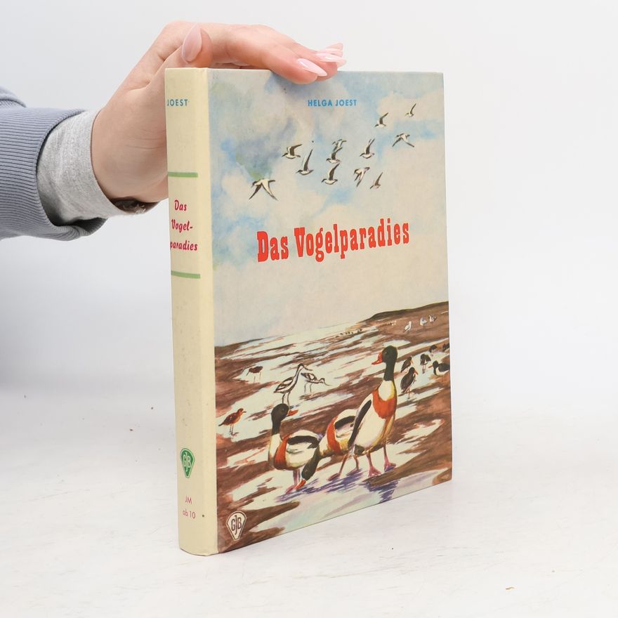 Helga Joest Das Vogelparadies