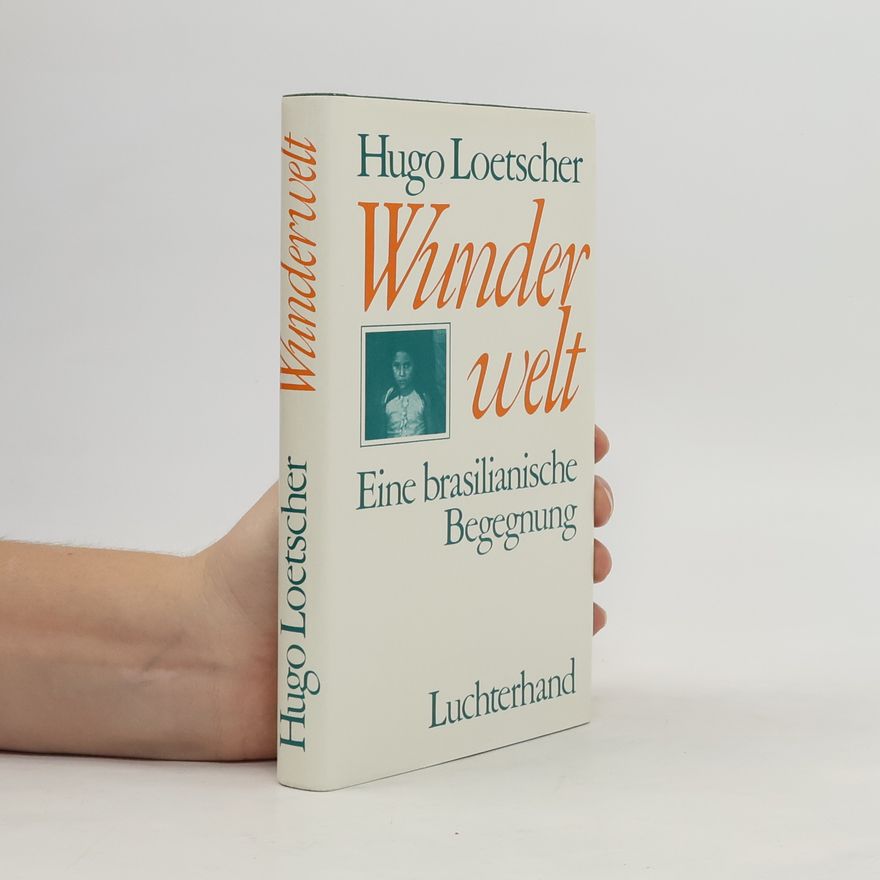 Hugo Loetscher Wunderwelt
