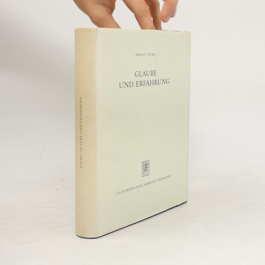 Ernst Fuchs Glaube und Erfahrung