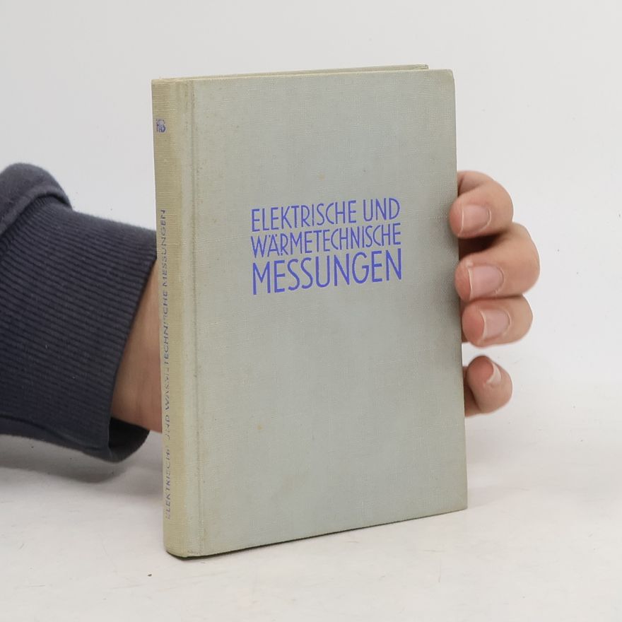 Autorenkollektiv Elektrische und wärmetechnische Messungen