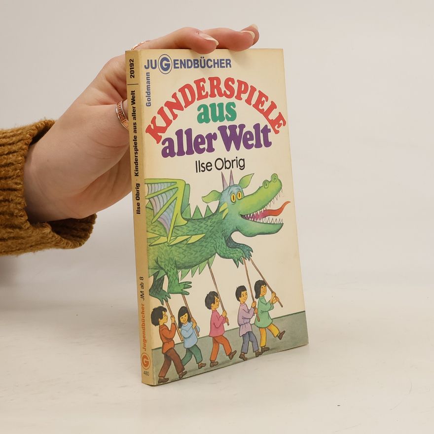Ilse Obrig Kinderspiele aus aller Welt
