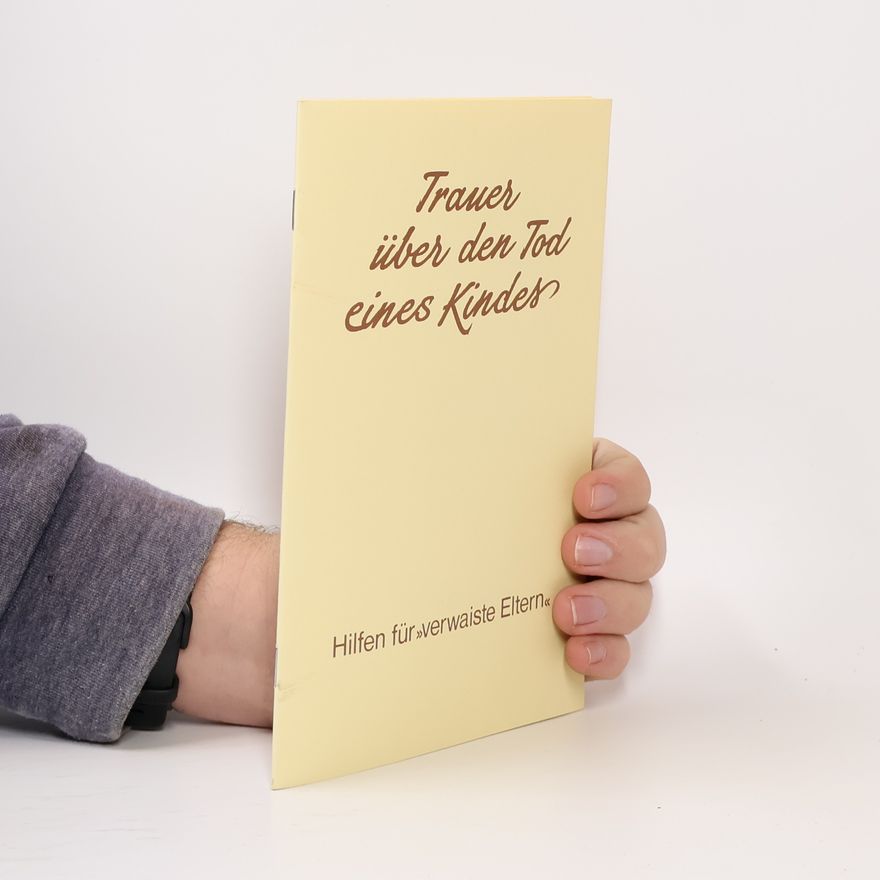 Various authors Trauer über den Tod eines Kindes