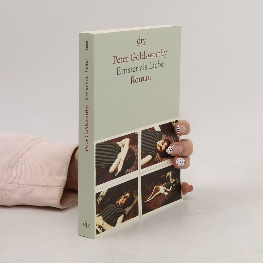 Peter Goldsworthy Ernster als Liebe