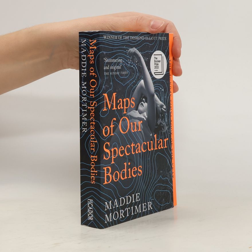 Maddie Mortimer Maps of Our Spectacular Bodies