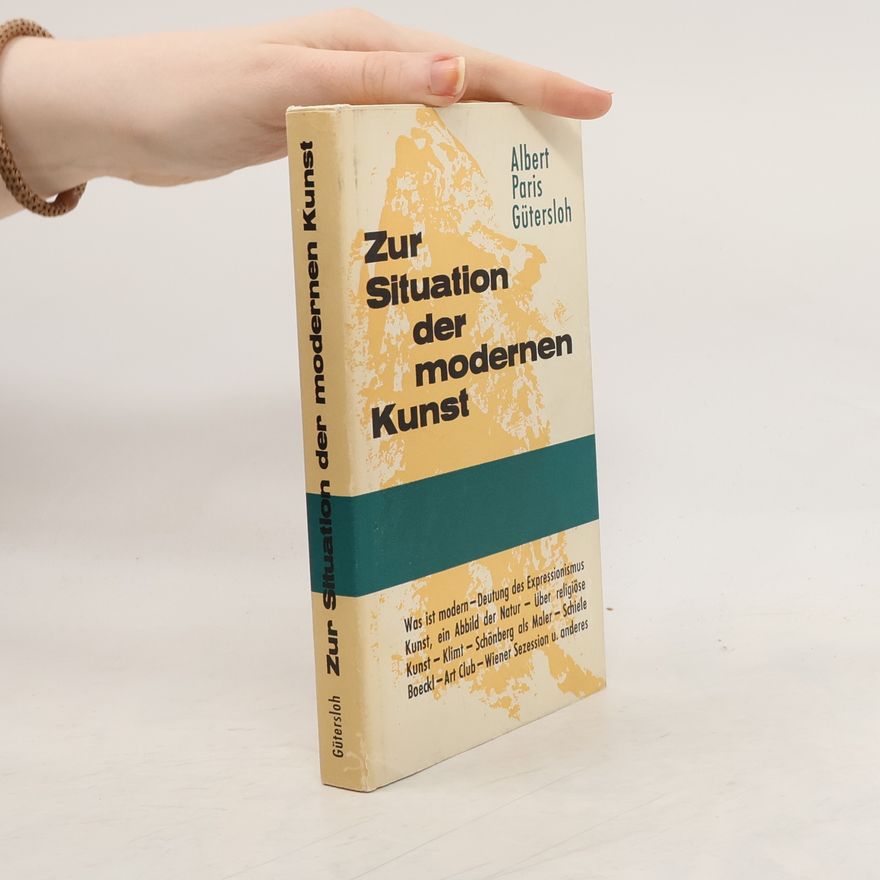 Albert Paris Gütersloh Zur Situation der modernen Kunst