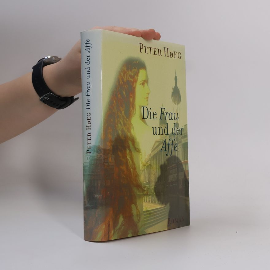 Peter Høeg Die Frau und der Affe
