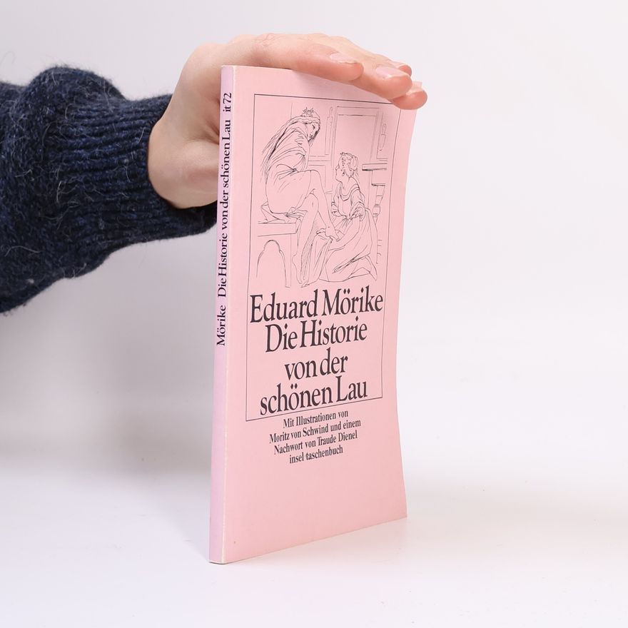 Eduard Mörike Die Historie von der schönen Lau