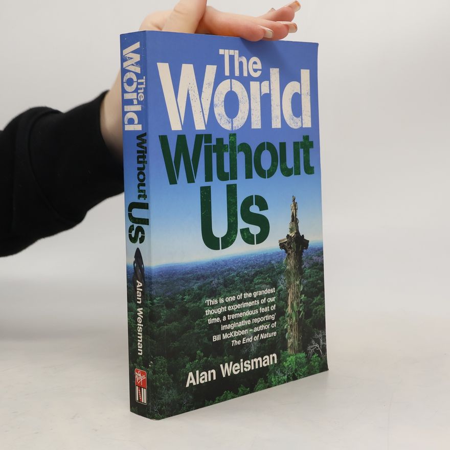 Alan Weisman The World Without Us