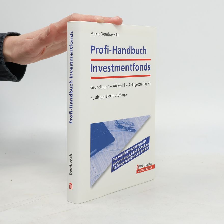 Anke Dembowski Profi-Handbuch Investmentfonds