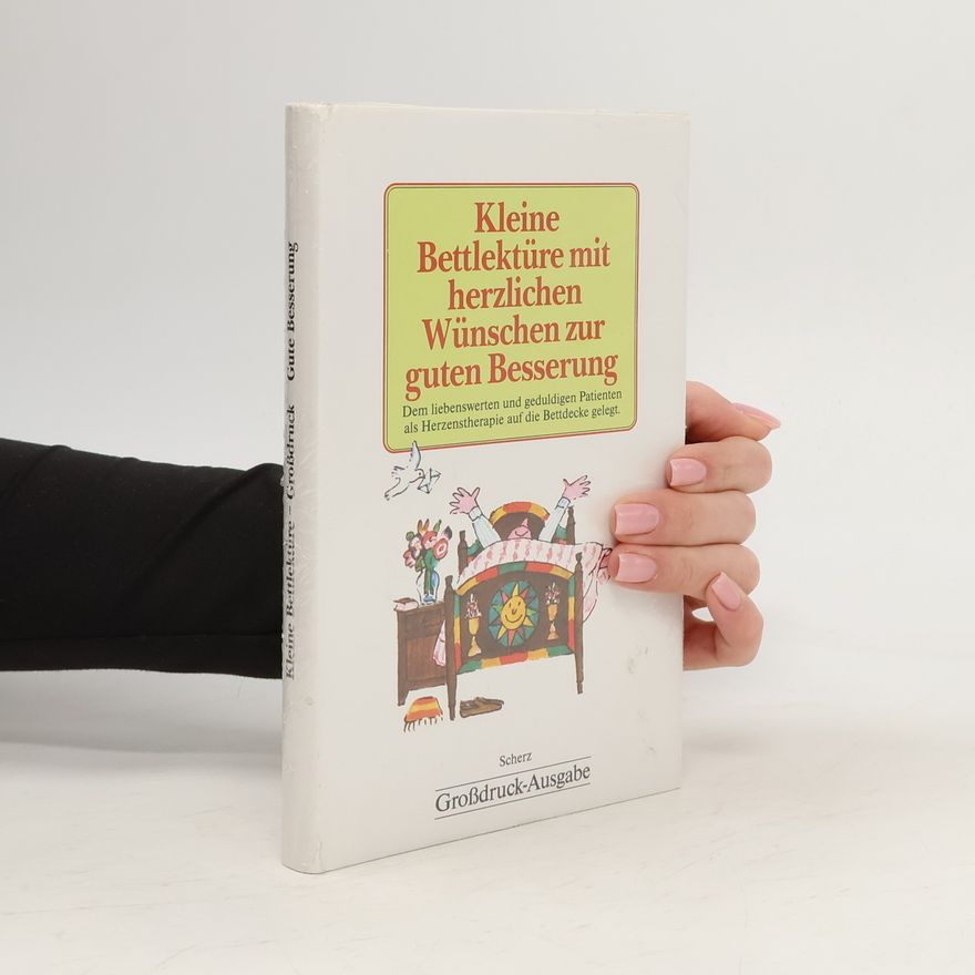 Katharina Steiner Kleine Bettlektüre mit herzlichen Wünschen zur guten Besserung