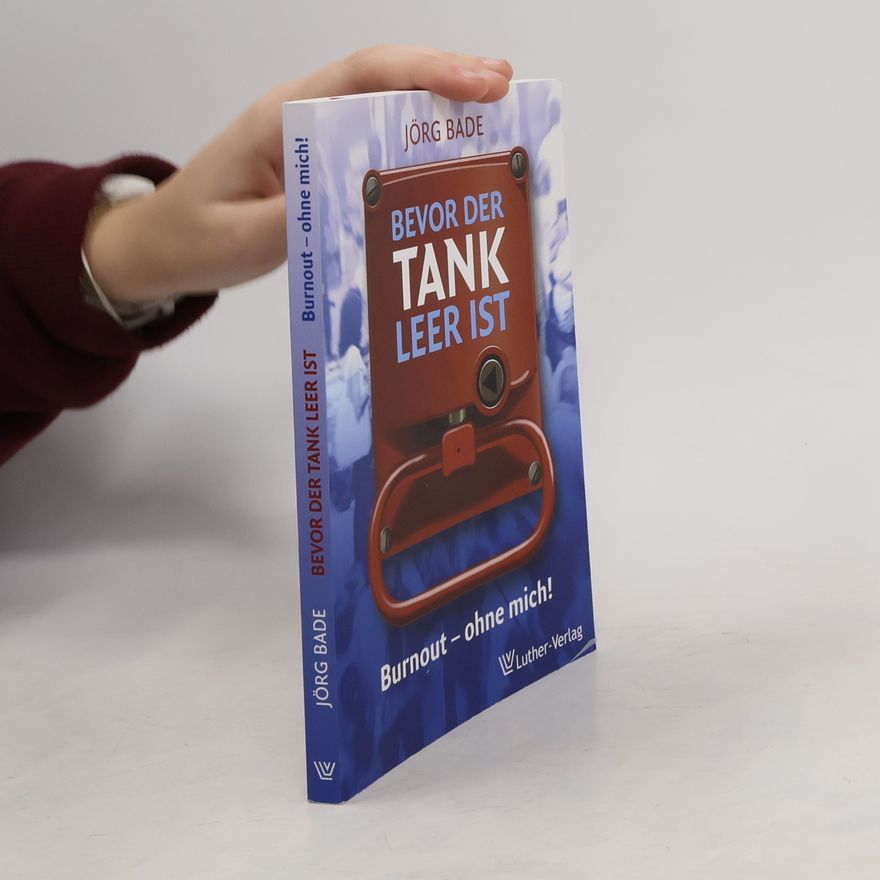 Jörg Bade Bevor der Tank leer ist