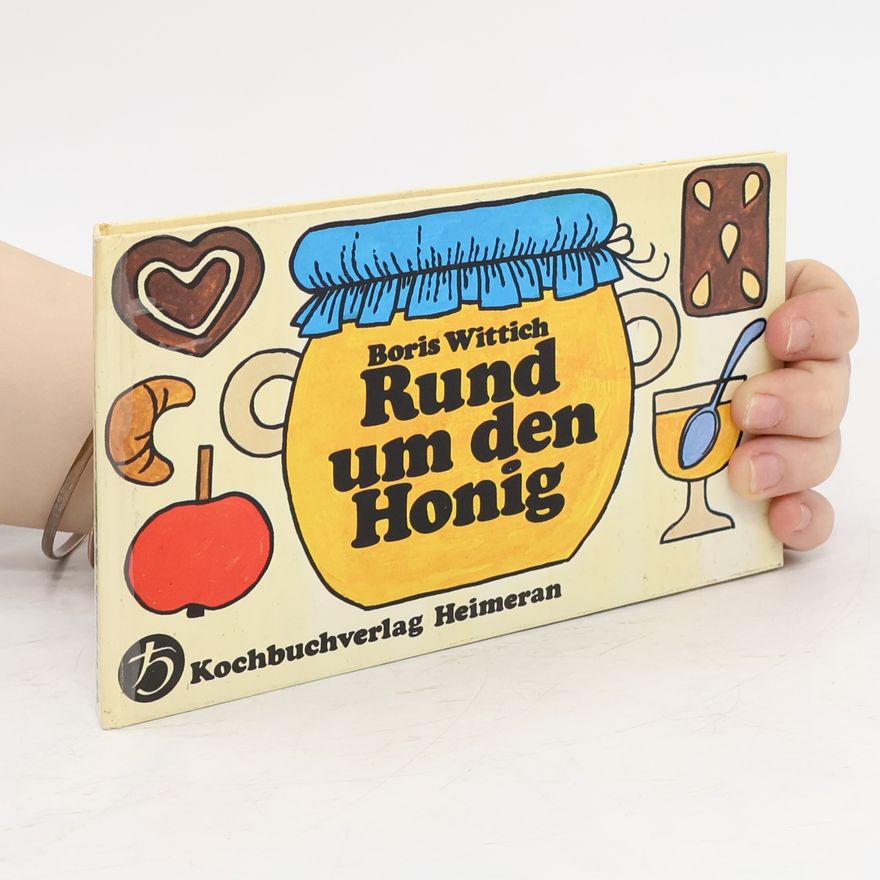 Boris Wittich Rund um den Honig