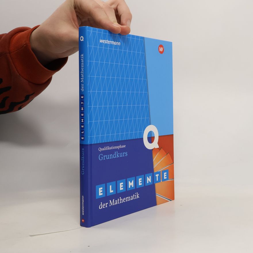 Auteurscollectief Elemente der Mathematik SII. Qualifikationsphase Grundkurs: Schülerband. Nordrhein-Westfalen