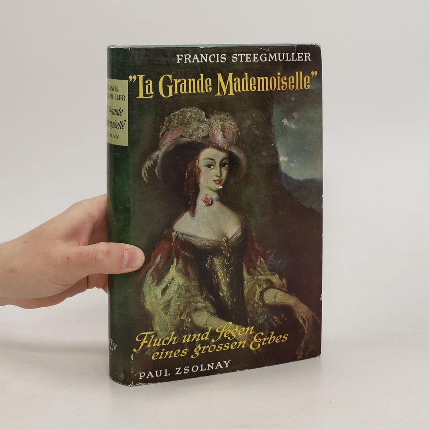 Francis Steegmuller La grande mademoiselle