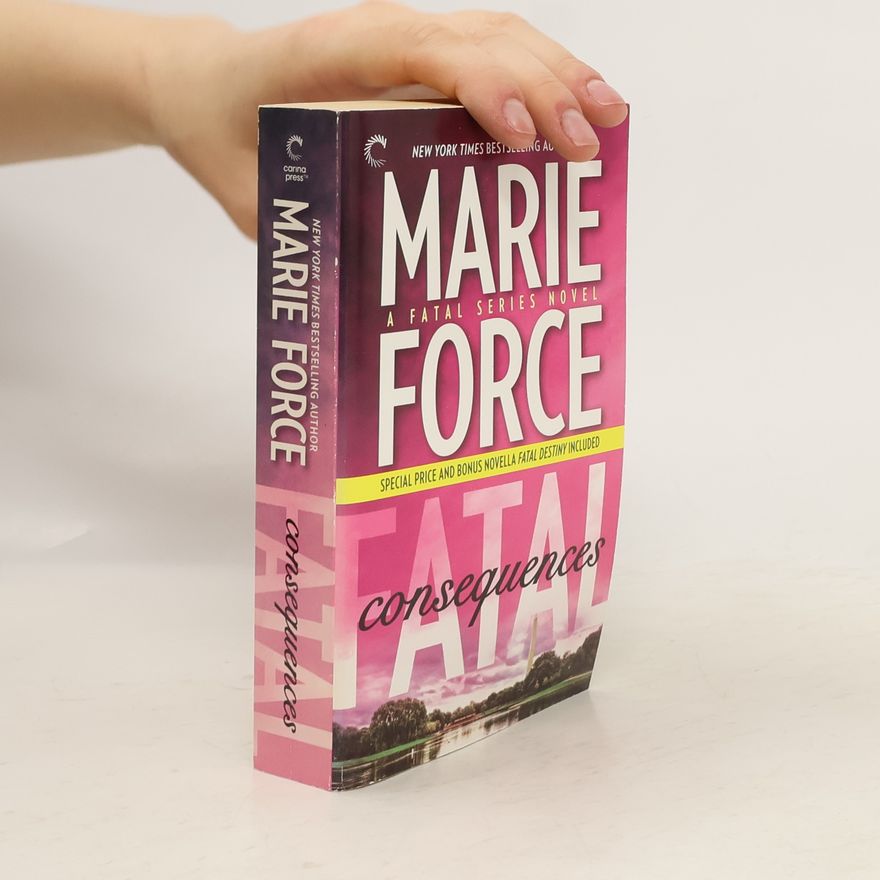 Marie Force Fatal Consequences. Book 3