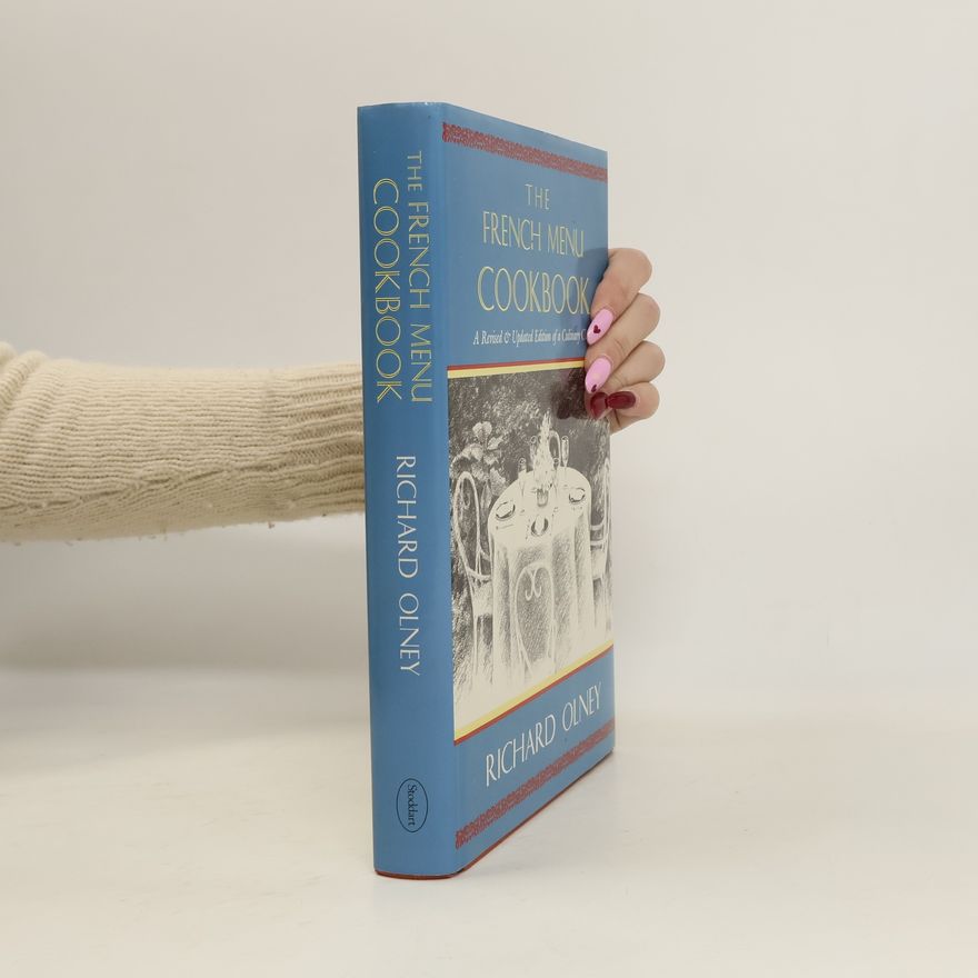 Richard Olney The French Menu Cookbook