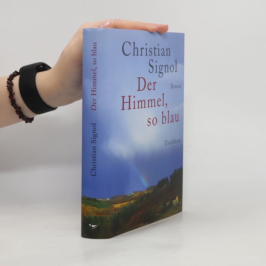 Christian Signol Der Himmel, so blau