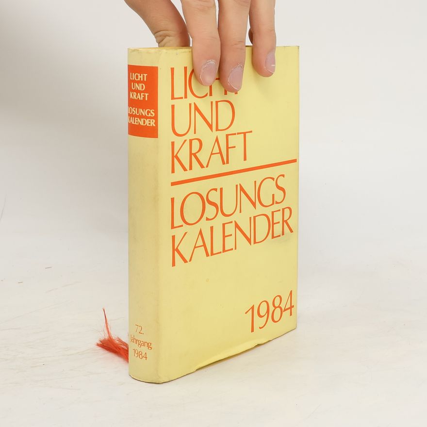 Various authors Licht und Kraft. Losungskalender 1984