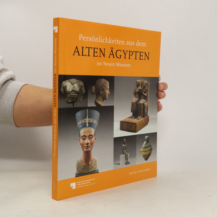 Verena M. Lepper Persönlichkeiten aus dem Alten Ägypten im Neuen Museum