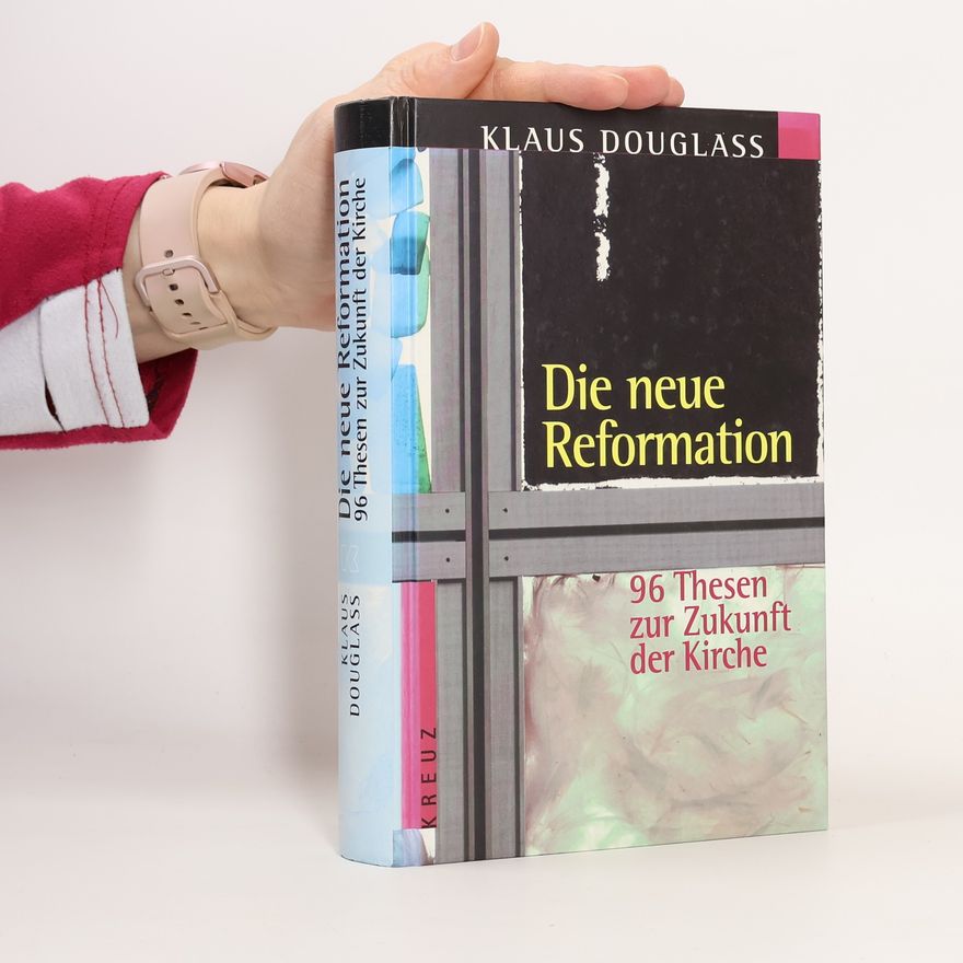 Klaus Douglass Die neue Reformation