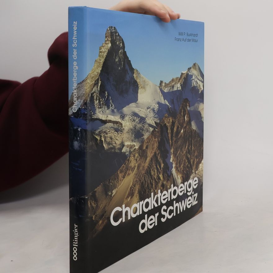Willi P. Burkhardt Charakterberge der Schweiz