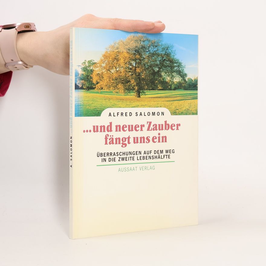 Alfred Salomon ... und neuer Zauber fängt uns ein